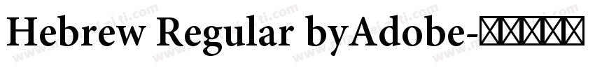 Hebrew Regular byAdobe字体转换